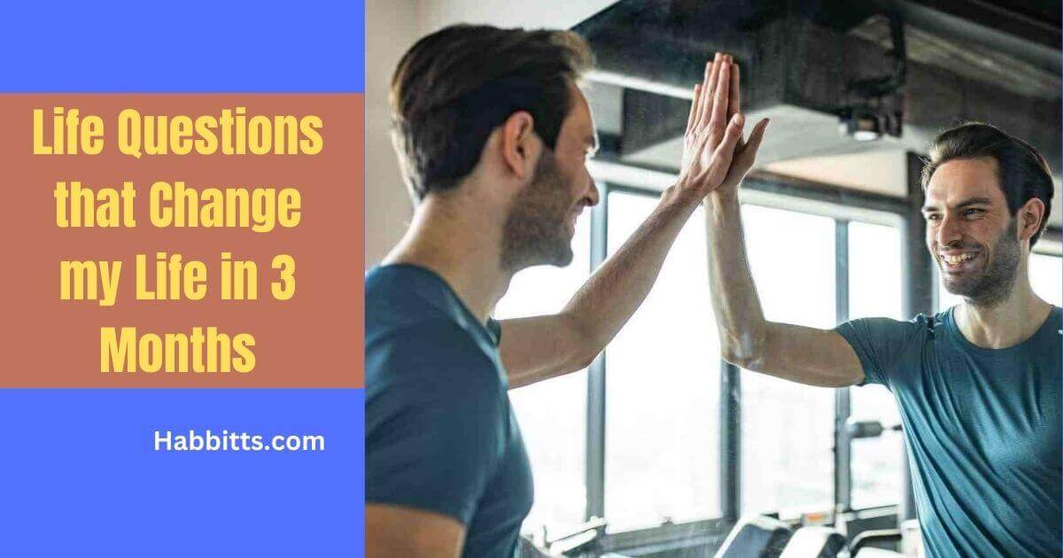 Change my Life in 3 Months