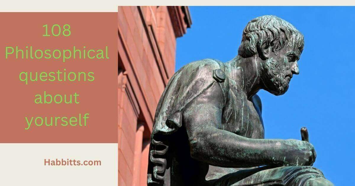 108 Philosophical questions about yourself