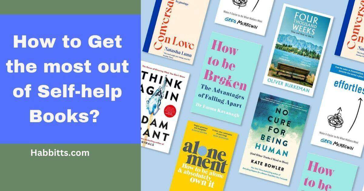 How to Get the most out of Self-help Books For Personal Development Consumers