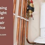 Choosing the Right Boiler Repair Service